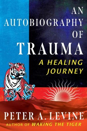 an-autobiography-of-trauma-epub-peter-a-levine